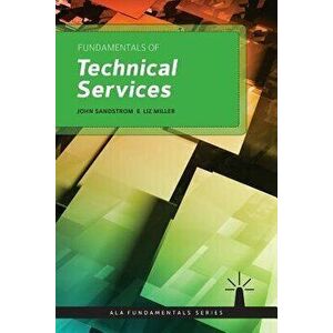 Fundamentals of Technical Services, Paperback - John Sandstrom imagine