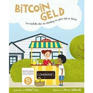 Bitcoingeld: Eine Geschichte über die Entdeckung von gutem Geld in Bitdorf, Paperback - Michael Caras imagine