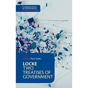 Locke: Two Treatises of Government Student Edition, Paperback - John Locke imagine