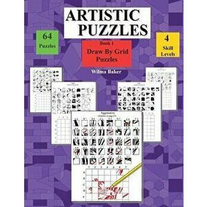Artistic Puzzles: Draw by Grid, Paperback - Wilma Baker imagine