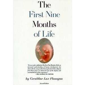 First Nine Months of Life, Paperback - Geraldine Flanagan imagine