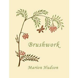 Brushwork: Elementary Brush-Forms (Yesterday's Classics), Paperback - Marion Hudson imagine