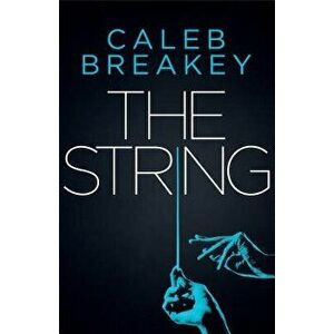 The String, Paperback - Caleb Breakey imagine