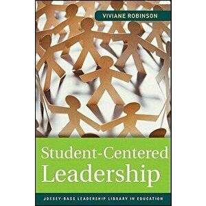 Student-Centered Leadership, Paperback - Viviane Robinson imagine