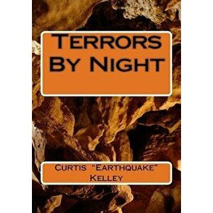 Terrors by Night, Paperback - Curtis Kelley imagine