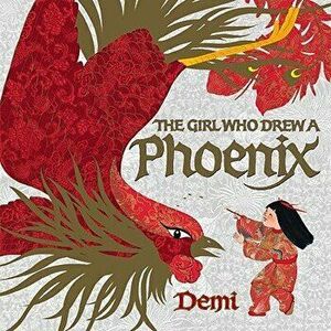 The Girl Who Drew a Phoenix, Hardcover - Demi imagine