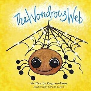 The Wondrous Web, Paperback - Razana Noor imagine