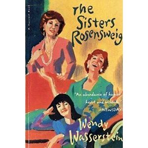 The Sisters Rosensweig, Paperback - Wendy Wasserstein imagine