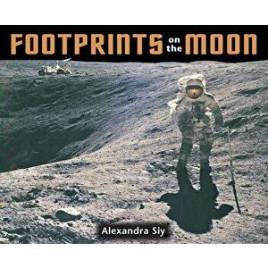 Footprints on the Moon, Paperback - Alexandra Siy imagine