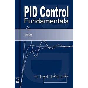 Pid Control Fundamentals, Paperback - Jens Graf imagine