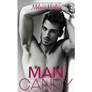 Man Candy, Paperback - Melanie Harlow imagine