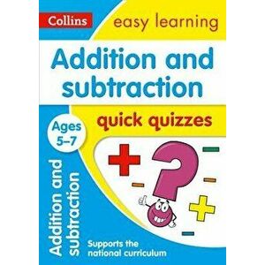 Addition and Subtraction Quick Quizzes: Ages 5-7, Paperback - Collins UK imagine