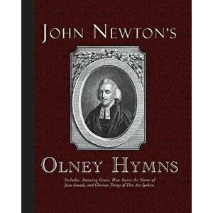 John Newton's Olney Hymns, Paperback - John Newton imagine