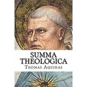 Summa Theologica, Paperback - St Thomas Aquinas imagine