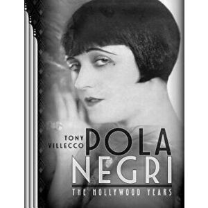 Pola Negri-The Hollywood Years, Paperback - Tony Villecco imagine