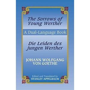 Die Leiden Des Jungen Werther/The Sorrows Of Young Werther, Paperback - Johann Wolfgang Von Goethe imagine