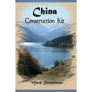 China Construction Kit, Paperback - Mark Rosenfelder imagine