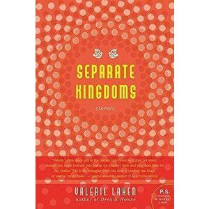 Separate Kingdoms, Paperback - Valerie Laken imagine