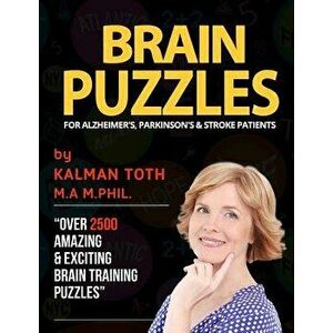 Brain Puzzles For Alzheimer's, Parkinson's & Stroke Patients: Improve Memory, Reading, Logic, Math, Writing & Fine Motor Skills, Paperback - Kalman To imagine