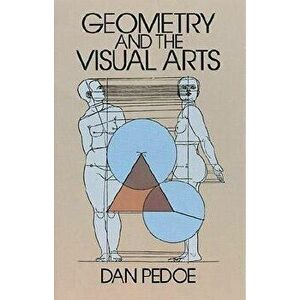Geometry and the Visual Arts, Paperback - Dan Pedoe imagine