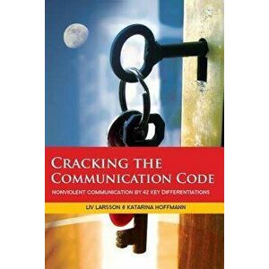 Cracking the Communication Code, Paperback - LIV Larsson imagine