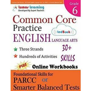 Common Core Practice - 6th Grade English Language Arts: Workbooks to Prepare for the Parcc or Smarter Balanced Test, Paperback - Lumos Learning imagine
