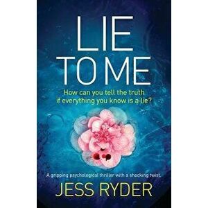 Lie to Me, Paperback - Jess Ryder imagine