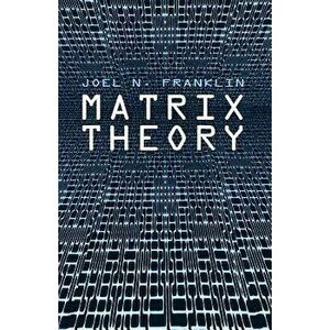 Matrix Theory, Paperback - Joel N. Franklin imagine