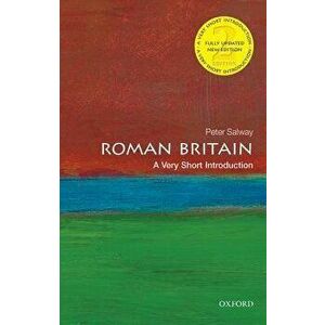 Roman Britain: A Very Short Introduction, Paperback - Peter Salway imagine