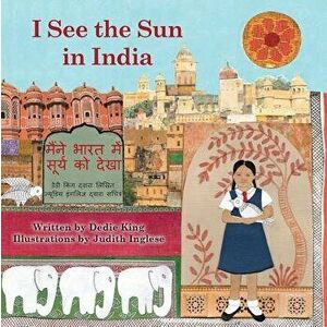 I See the Sun in India, Paperback - Dedie King imagine