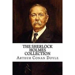 The Sherlock Holmes Collection, Paperback - Arthur Conan Doyle imagine