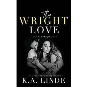 The Wright Love, Paperback - K. A. Linde imagine
