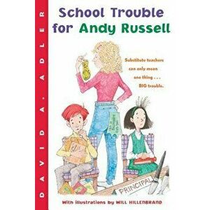 School Trouble for Andy Russell, Paperback - David A. Adler imagine