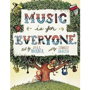 Music Is for Everyone, Paperback - Jill Barber imagine