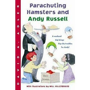 Parachuting Hamsters and Andy Russell, Paperback - David A. Adler imagine