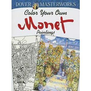 Color Your Own Monet Paintings, Paperback - Marty Noble imagine