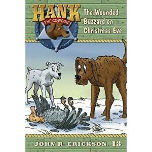 The Wounded Buzzard on Christmas Eve, Hardcover - John R. Erickson imagine
