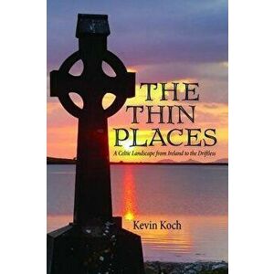 The Thin Places, Paperback - Kevin Koch imagine