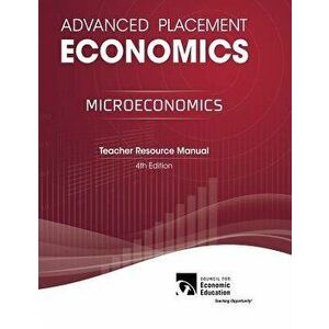 Advanced Placement Economics - Microeconomics: Teacher Resource Manual, Paperback - Gary L. Stone imagine