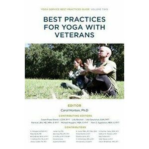 Best Practices for Yoga with Veterans, Paperback - Yoga Service Council imagine