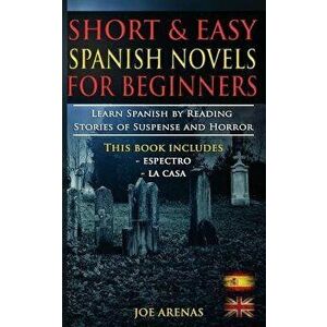 Short and Easy Spanish Novels for Beginners (Bilingual Edition: Spanish-English): Learn Spanish by Reading Stories of Suspense and Horror, Paperback - imagine