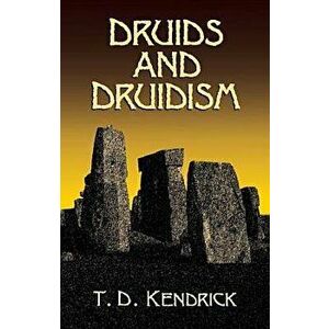 Druids and Druidism, Paperback - T. D. Kendrick imagine