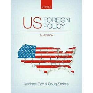 Us Foreign Policy 3e, Paperback - Michael Cox imagine