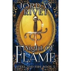 Night of Flame, Paperback - Jordan Rivet imagine