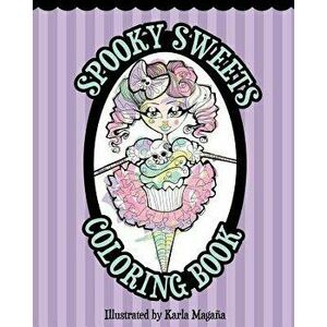 Spooky Sweets Coloring Book, Paperback - Karla Magana imagine