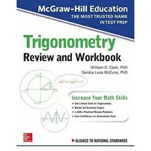 McGraw-Hill Education Trigonometry Review and Workbook, Paperback - William D. Clark imagine