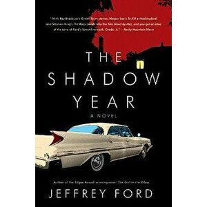 The Shadow Year, Paperback - Jeffrey Ford imagine