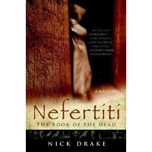 Nefertiti: The Book of the Dead, Paperback - Nick Drake imagine