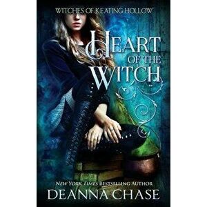 Heart of the Witch, Paperback - Deanna Chase imagine
