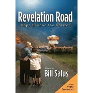 Revelation Road: Hope Beyond the Horizon, Paperback - Bill Salus imagine